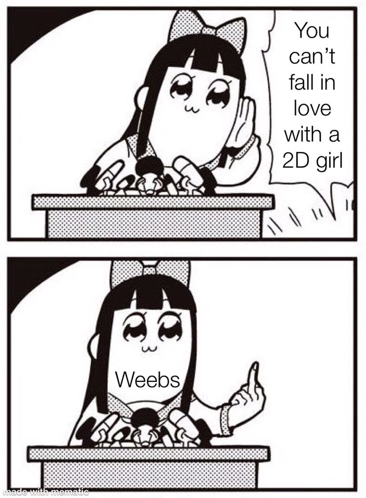 Too Late, I Already have a Waifu Now